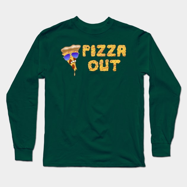 Pizza Out Long Sleeve T-Shirt by Nerd Overload!